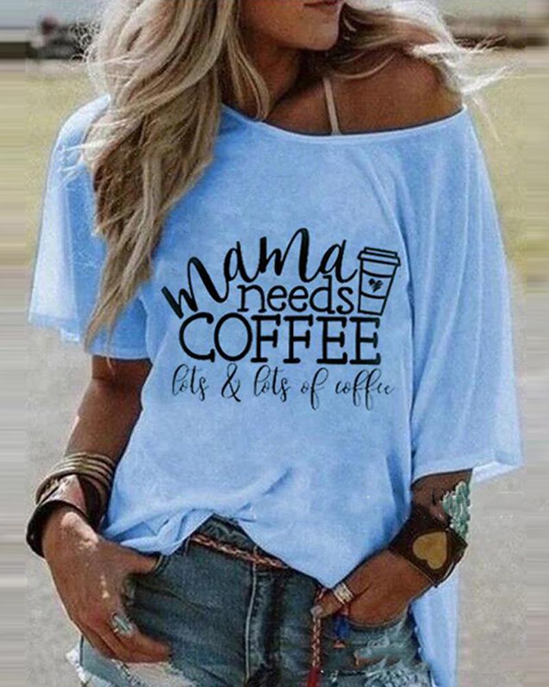 

Mama Needs Coffee T-Shirt, Blue